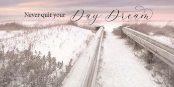 Never Quit Your Day Dream | Obraz na stenu