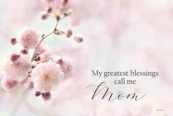My Greatest Blessings Call Me Mom | Obraz na stenu