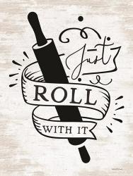 Just Roll With It | Obraz na stenu