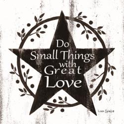 Do Small Things with Great Love | Obraz na stenu