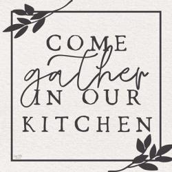 Come Gather in Our Kitchen | Obraz na stenu