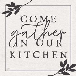 Come Gather in Our Kitchen | Obraz na stenu