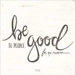 Be Good to People | Obraz na stenu