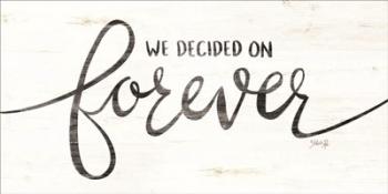 We Decided on Forever | Obraz na stenu