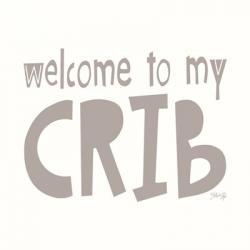 Welcome to My Crib | Obraz na stenu