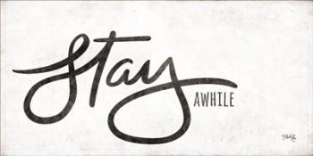 Stay Awhile | Obraz na stenu
