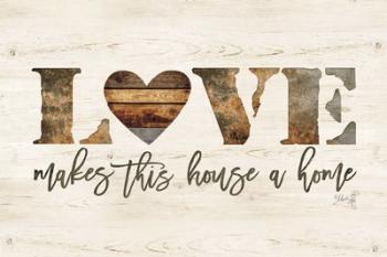 Love Makes This House a Home | Obraz na stenu