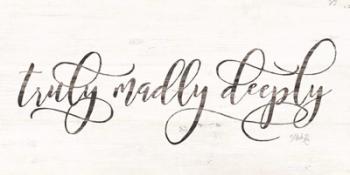 Truly Madly Deeply | Obraz na stenu