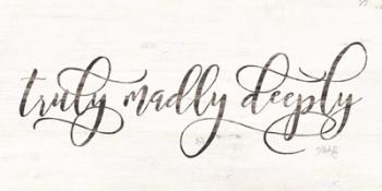 Truly Madly Deeply | Obraz na stenu