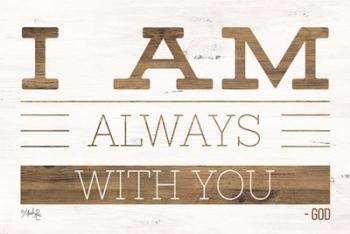 I Am Always With You | Obraz na stenu