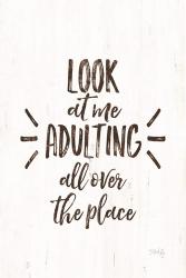 Look at Me Adulting | Obraz na stenu
