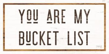 You are My Bucket List | Obraz na stenu