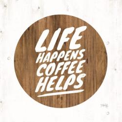 Life Happens Coffee Helps | Obraz na stenu