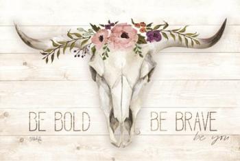 Be Bold - Be Brave | Obraz na stenu