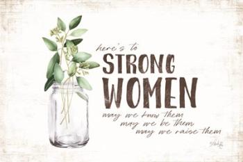 Here's to Strong Women | Obraz na stenu