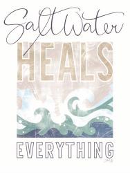 Saltwater Heals Everything | Obraz na stenu