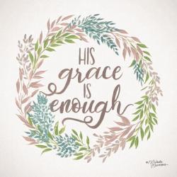 His Grace is Enough | Obraz na stenu