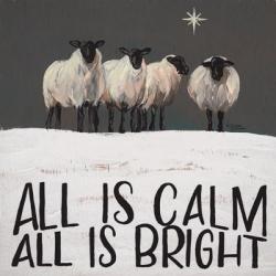 All is Calm All is Bright | Obraz na stenu