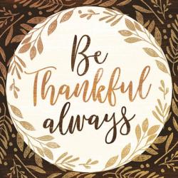 Be Thankful Always | Obraz na stenu