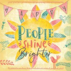 Happy People Shine Brightly | Obraz na stenu