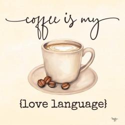 Coffee is My Love Language | Obraz na stenu