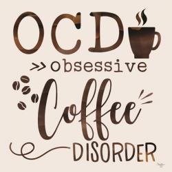 Obsessive Coffee Disorder | Obraz na stenu