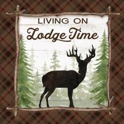 Living on Lodge Time | Obraz na stenu
