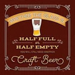 Half Full or Half Empty Craft Beer | Obraz na stenu
