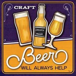 Craft Beer will Always Help | Obraz na stenu