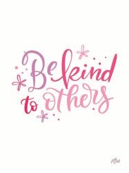 Be Kind to Others | Obraz na stenu