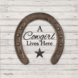 A Cowgirl Lives Here | Obraz na stenu