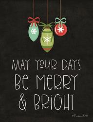 May Your Days Be Merry & Bright | Obraz na stenu