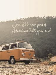 Adventure Fills Your Soul | Obraz na stenu