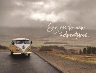 Say Yes to New Adventure | Obraz na stenu