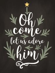 Oh Come Let Us Adore Him | Obraz na stenu