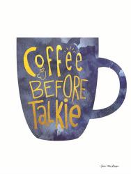 Coffee Before Talkie | Obraz na stenu