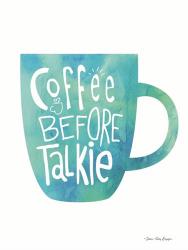 Coffee Before Talkie | Obraz na stenu