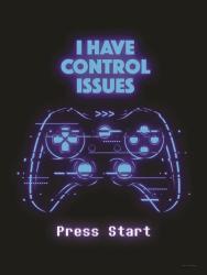Gamer Control Issues | Obraz na stenu