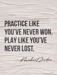 Practice Like You've Never Won | Obraz na stenu