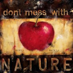 Don't Mess With Nature | Obraz na stenu