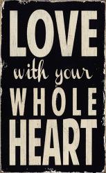 Love with your Whole Heart | Obraz na stenu