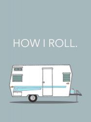 How I Roll | Obraz na stenu