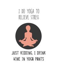Wine and Yoga | Obraz na stenu