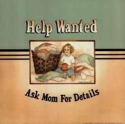 Help Wanted - Ask Mom | Obraz na stenu