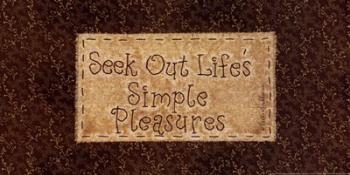 Seek Out Life's Simple Pleasures | Obraz na stenu