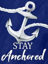 Stay Anchored | Obraz na stenu