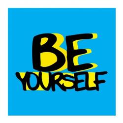 Be Yourself | Obraz na stenu