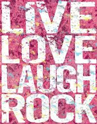 Live Love Laugh Rock | Obraz na stenu