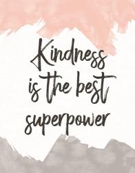 Kindness Is the Best Superpower | Obraz na stenu