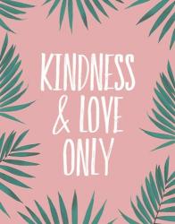 Kindness & Love Only - Palms | Obraz na stenu